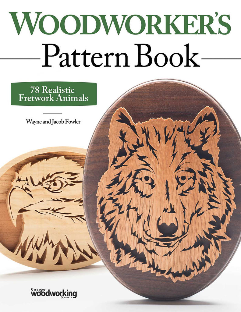 Woodworker's Pattern Book, Updated & Expanded 2nd Edition Over 100 Realistic Animal Designs by Jacob & Wayne Fowler