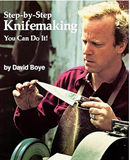 Step-By-Step Knifemaking: You Can Do It!  by David Boye