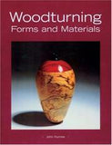 Woodturning Forms and Materials by John Hunnex