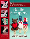 Bottle Stoppers Classic Carving Projects Made Easy